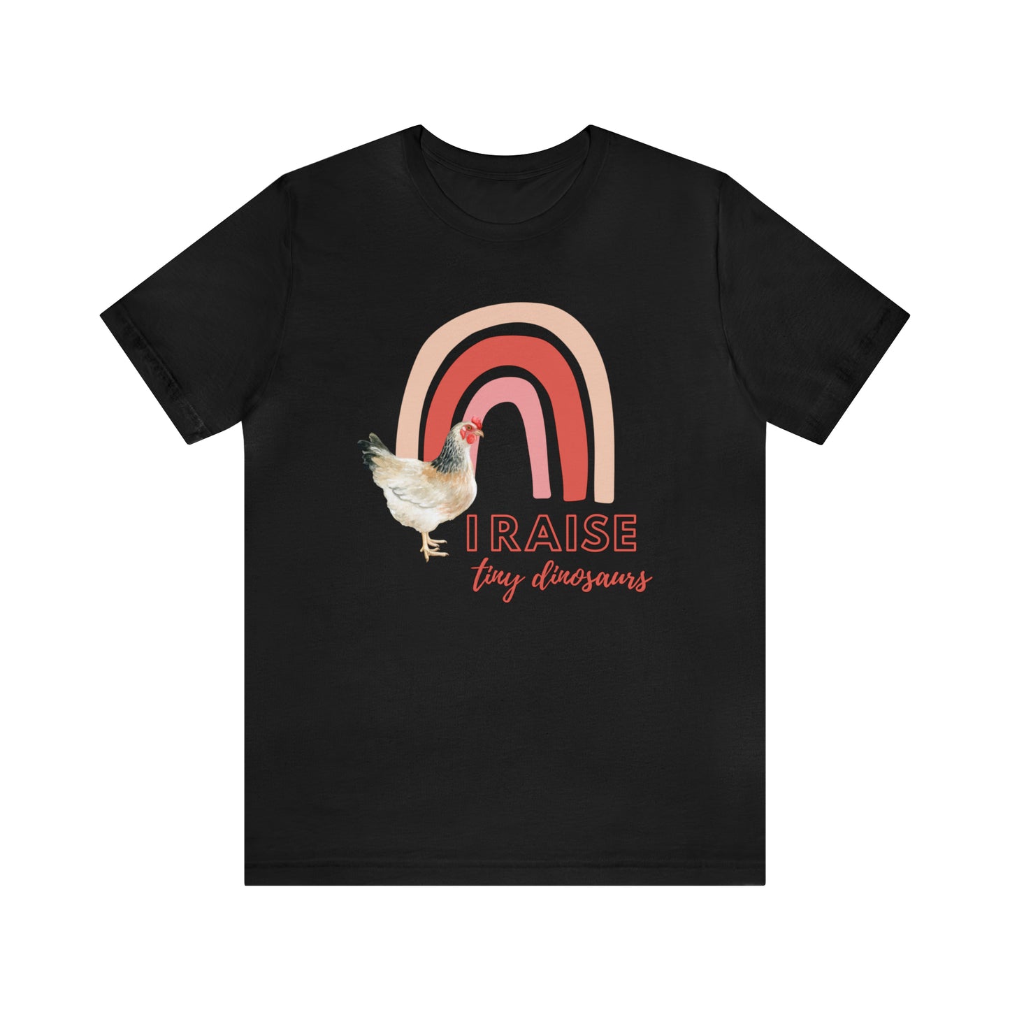 "I Raise Tiny Dinosaurs" Chicken Shirt
