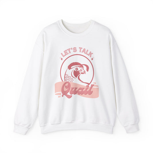 Let's Talk Quail Crewneck Sweatshirt