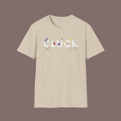 CLUCK Flower Chicken T-Shirt