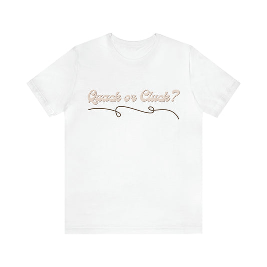 Quack or Cluck Chicken & Duck Shirt