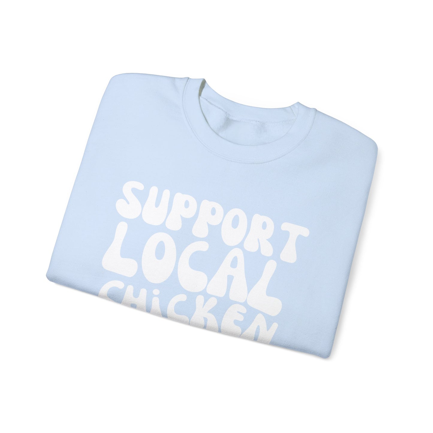 Support Local Chicken TendersnCrewneck Sweatshirt