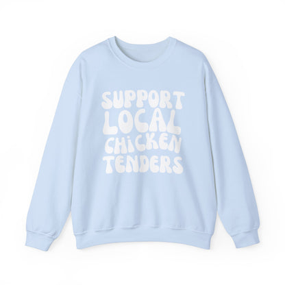 Support Local Chicken TendersnCrewneck Sweatshirt